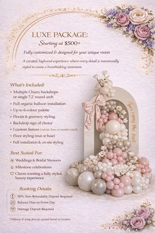 Luxe Package - Starting at $500+ - Fully customized with multiple backdrops, full organic balloon installation, florals, floor styling, on-site styling
